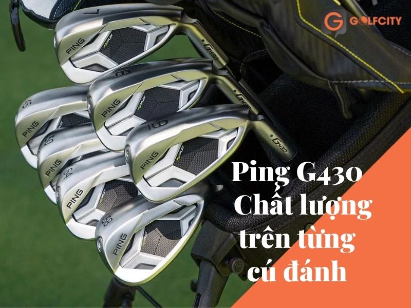 Ping G430 ứng dụng hàng loạt chất liệu cao cấp cho cú đánh nhanh và xa