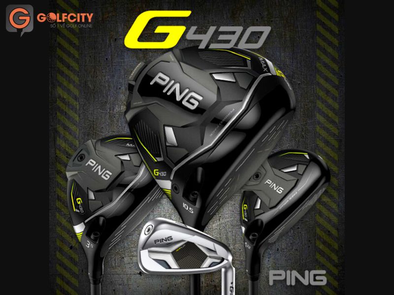 Ping vừa cho ra mắt bộ gậy golf fullset Ping G430