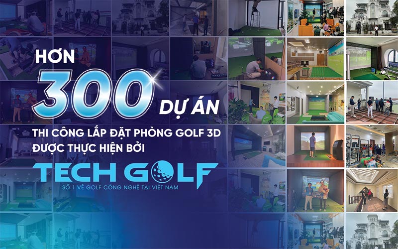 TechGolf đã thi công và lắp đặt thành công hàng trăm dự án golf 3D dành cho golfer