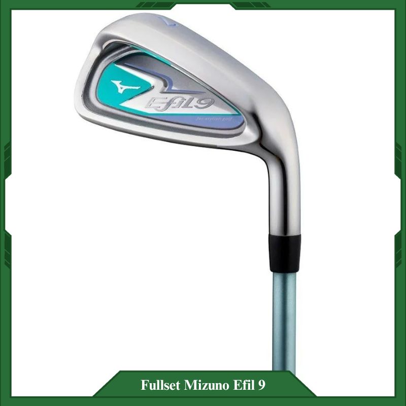 Bộ gậy sắt của Mizuno Efil 9 Ladies được thiết kế với nhiều độ loft khác nhau