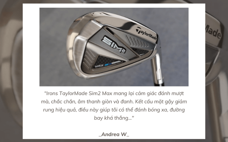 Andrea W - chuyên gia golf chia sẻ trải nghiệm với riêng irons TaylorMade Sim2 Max